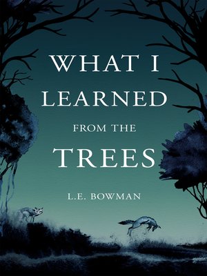 What I Learned from the Trees - ebook